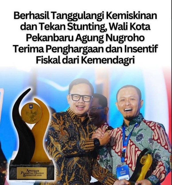 Pekanbaru Panen Prestasi: Agung Nugroho Raih Penghargaan Nasional, Tekan Kemiskinan dan Stunting